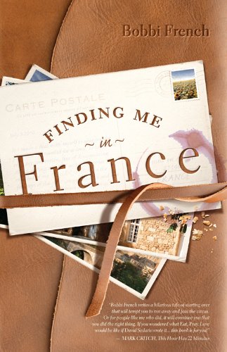 Finding Me in France by Bobbi French