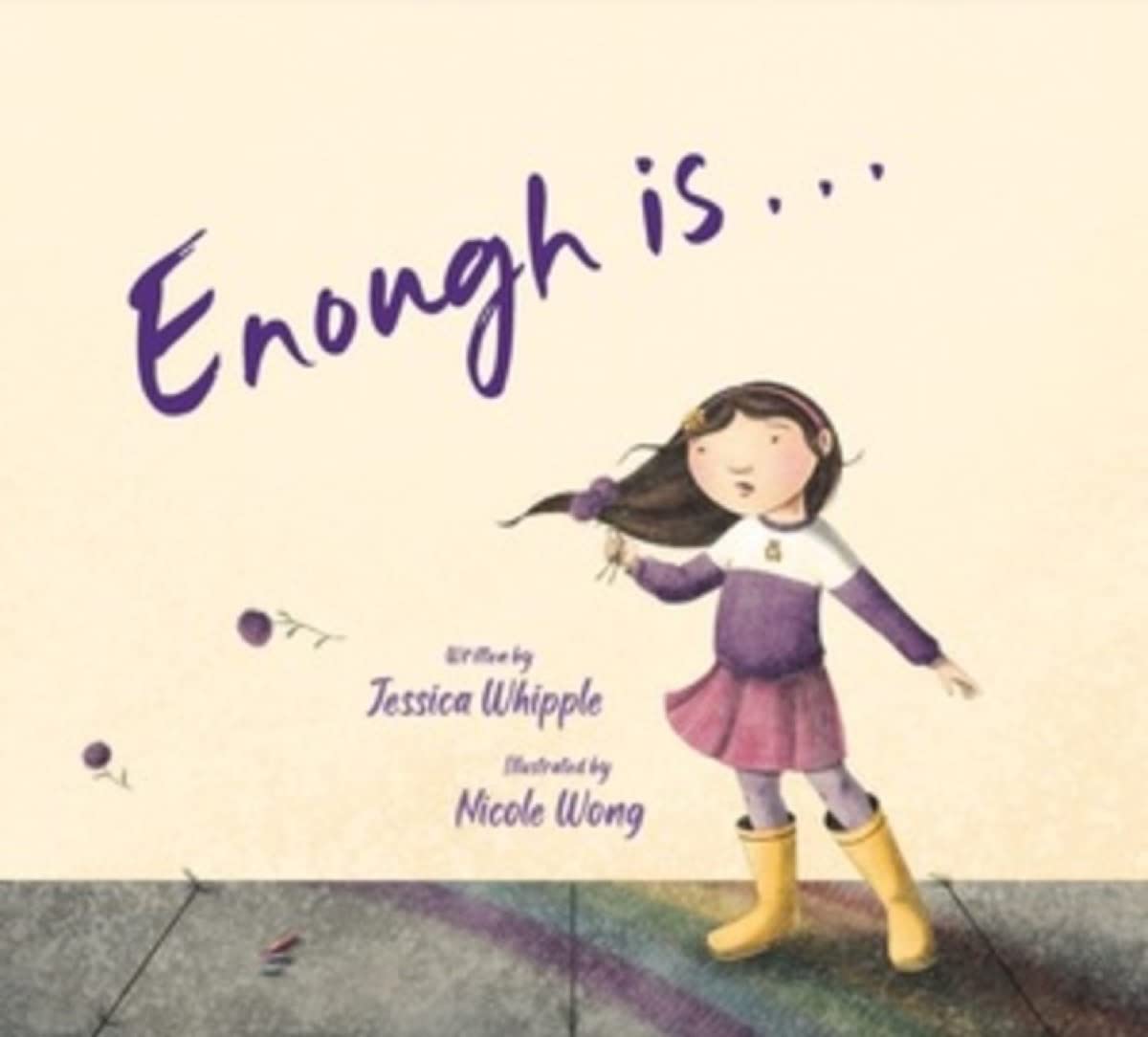 Enough is... by Jessica Whipple & Nicole Wong