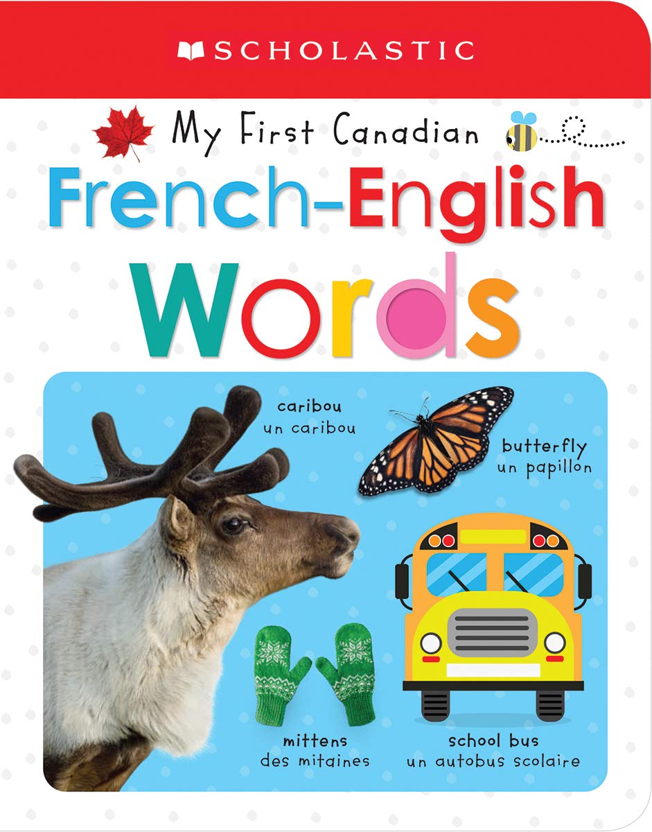 My First Canadian French-English Words (My First Canadian) by Canada Ltd Scholastic