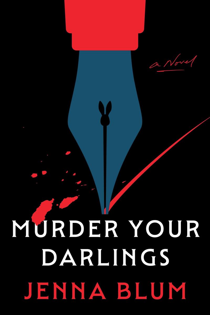 Murder Your Darlings by Jenna Blum (Preorder)