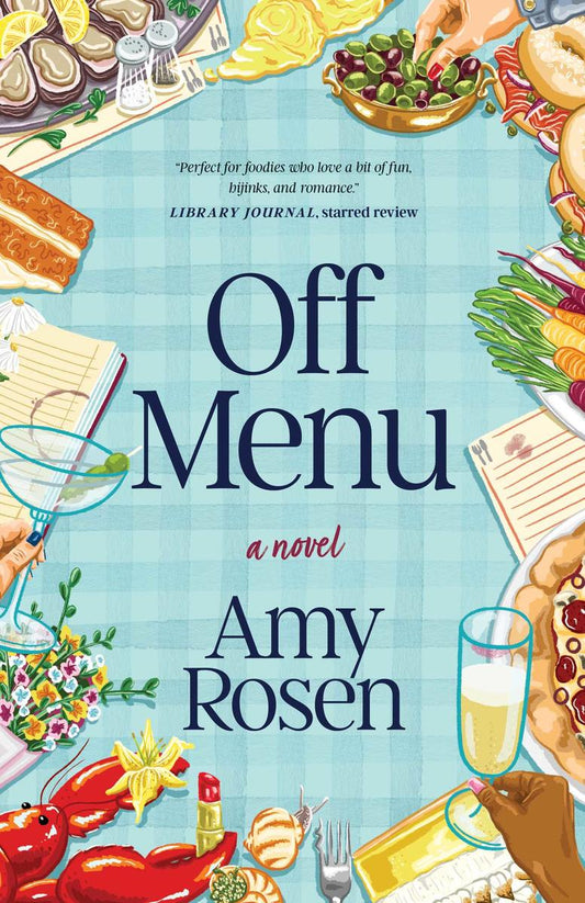 Off Menu: A Novel by Amy Rosen