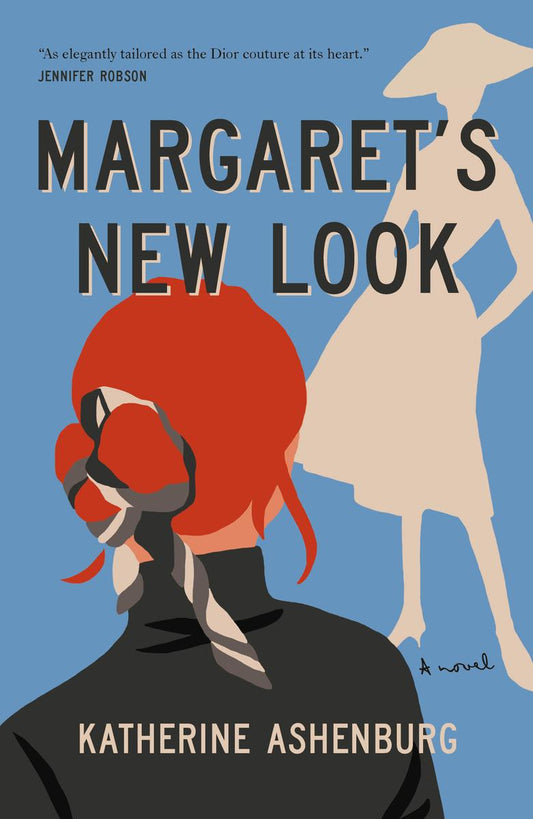 Margaret's New Look by Katherine Ashenburg