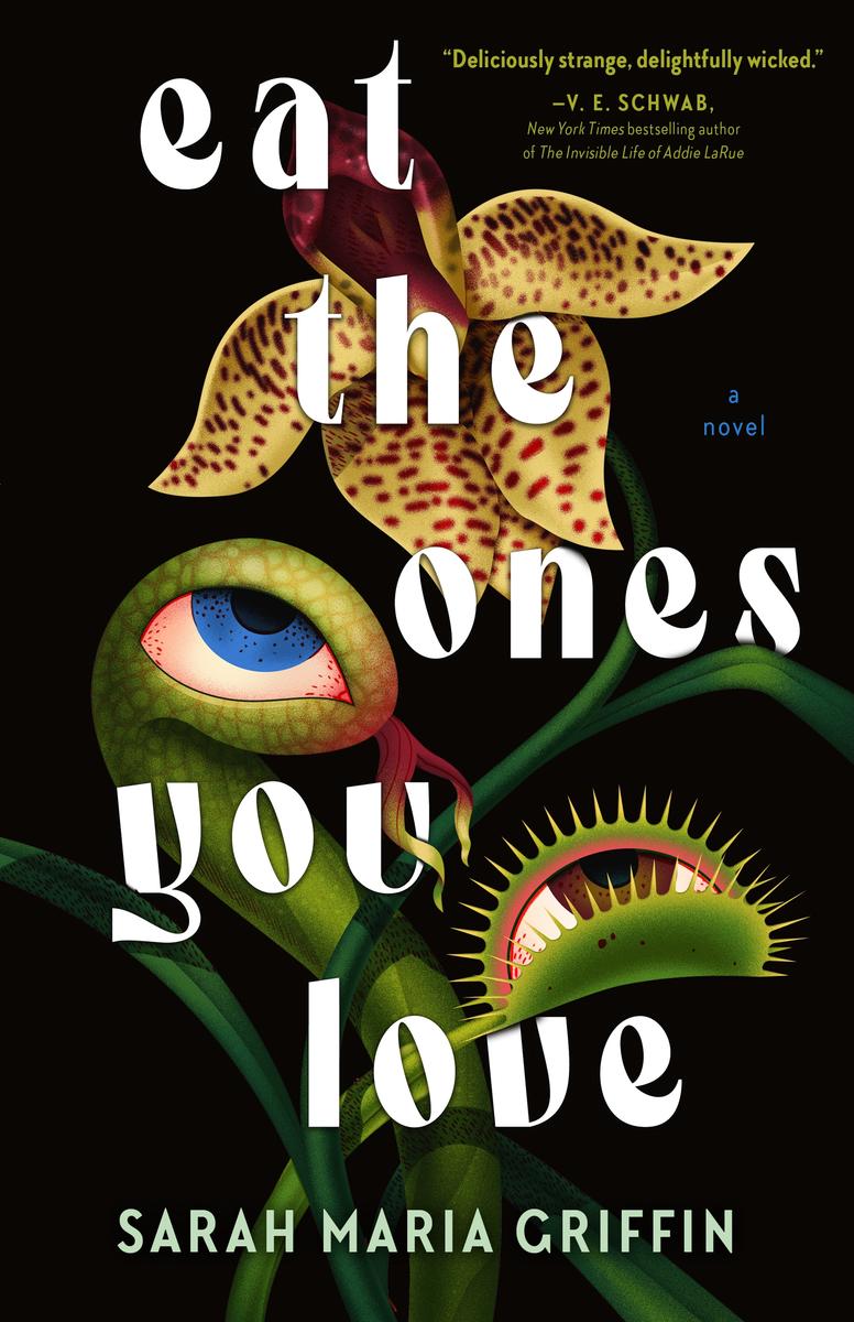 Eat the Ones You Love by Sarah Maria Griffin (Preorder)