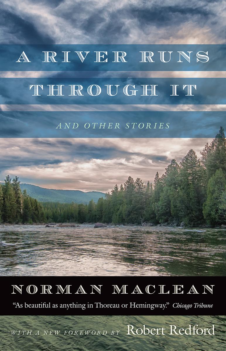 A River Runs through It and Other Stories by Norman Maclean & Robert Redford