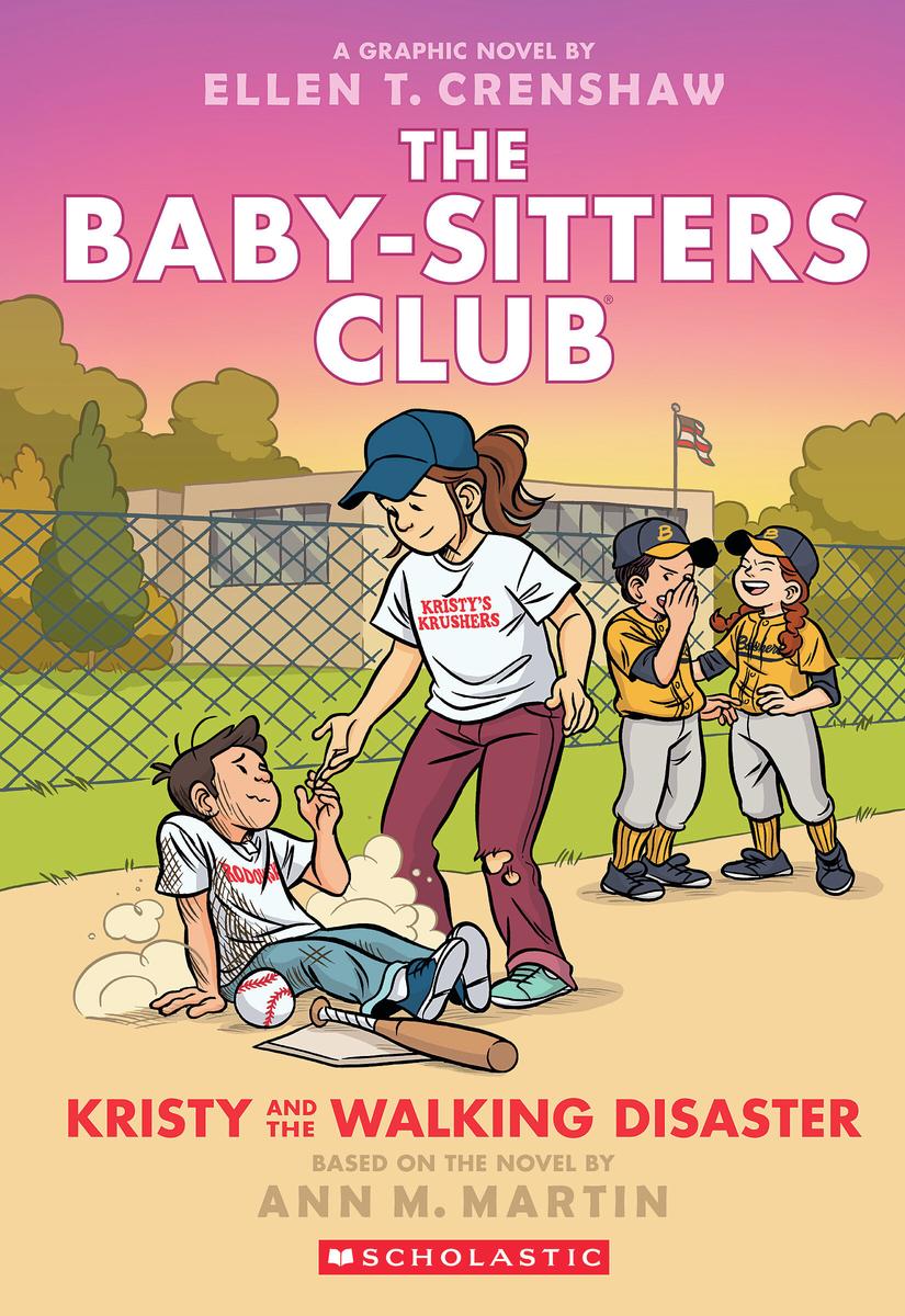 Kristy and the Walking Disaster: A Graphic Novel (The Baby-sitters Club #16) by Ann M. Martin & Ellen T. Crenshaw