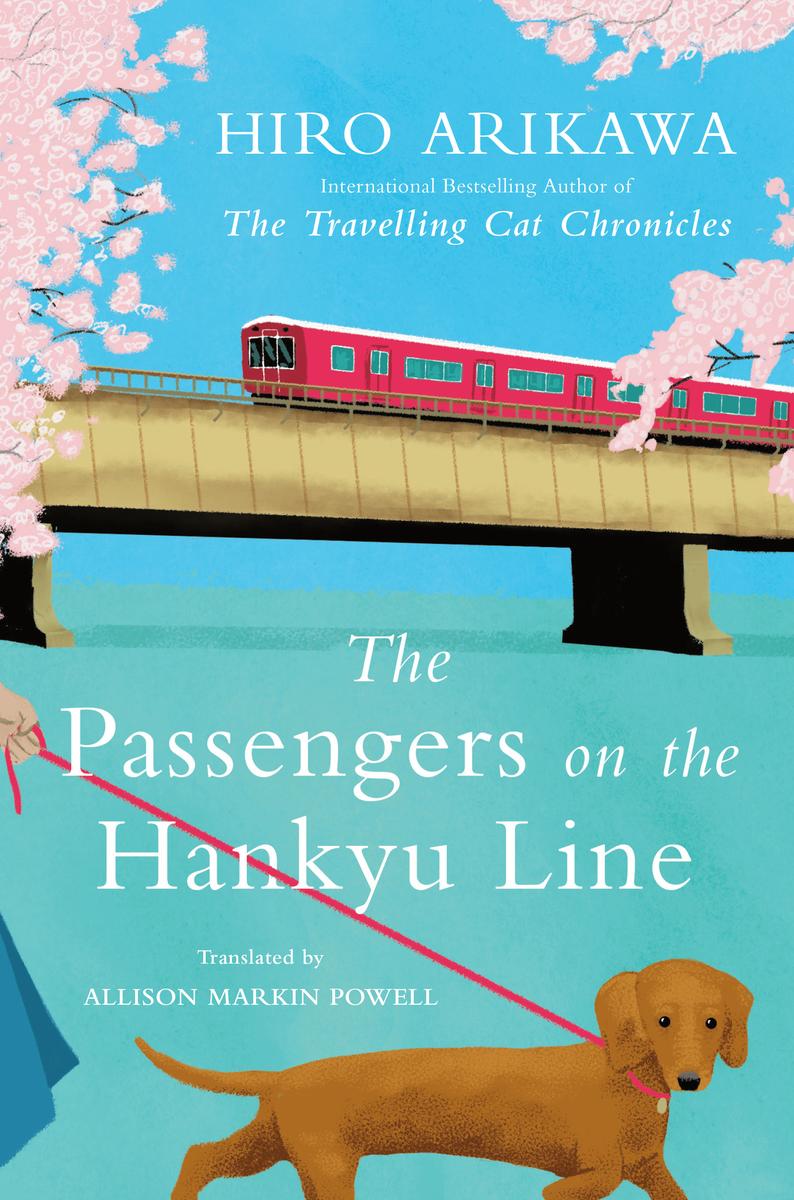 The Passengers on the Hankyu Line by Hiro Arikawa translated by Allison Markin Powell