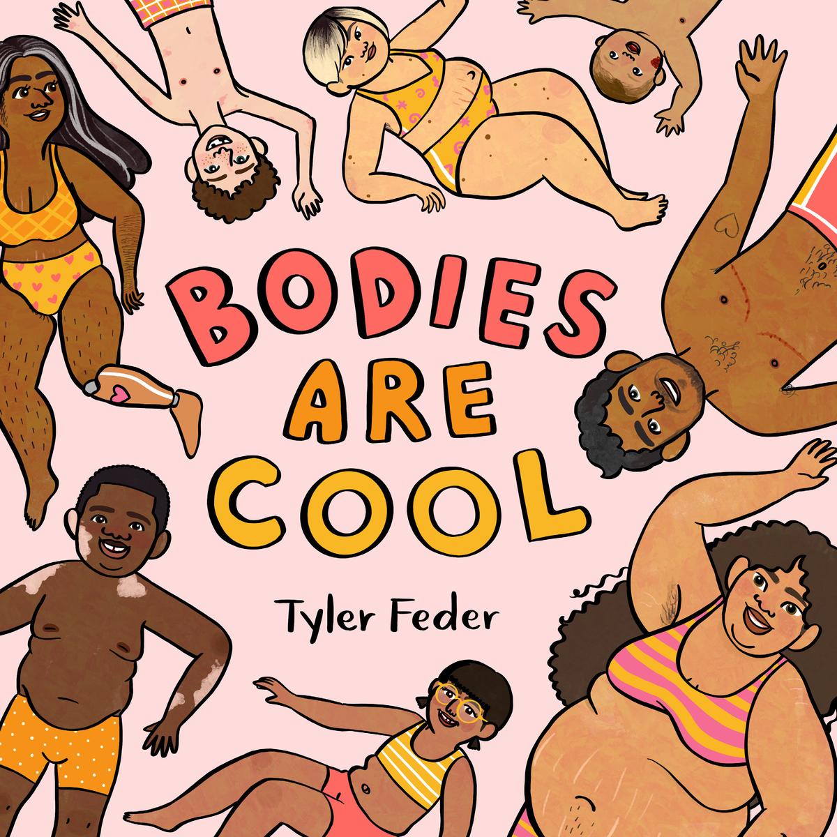 Bodies Are Cool by Tyler Feder (Preorder)