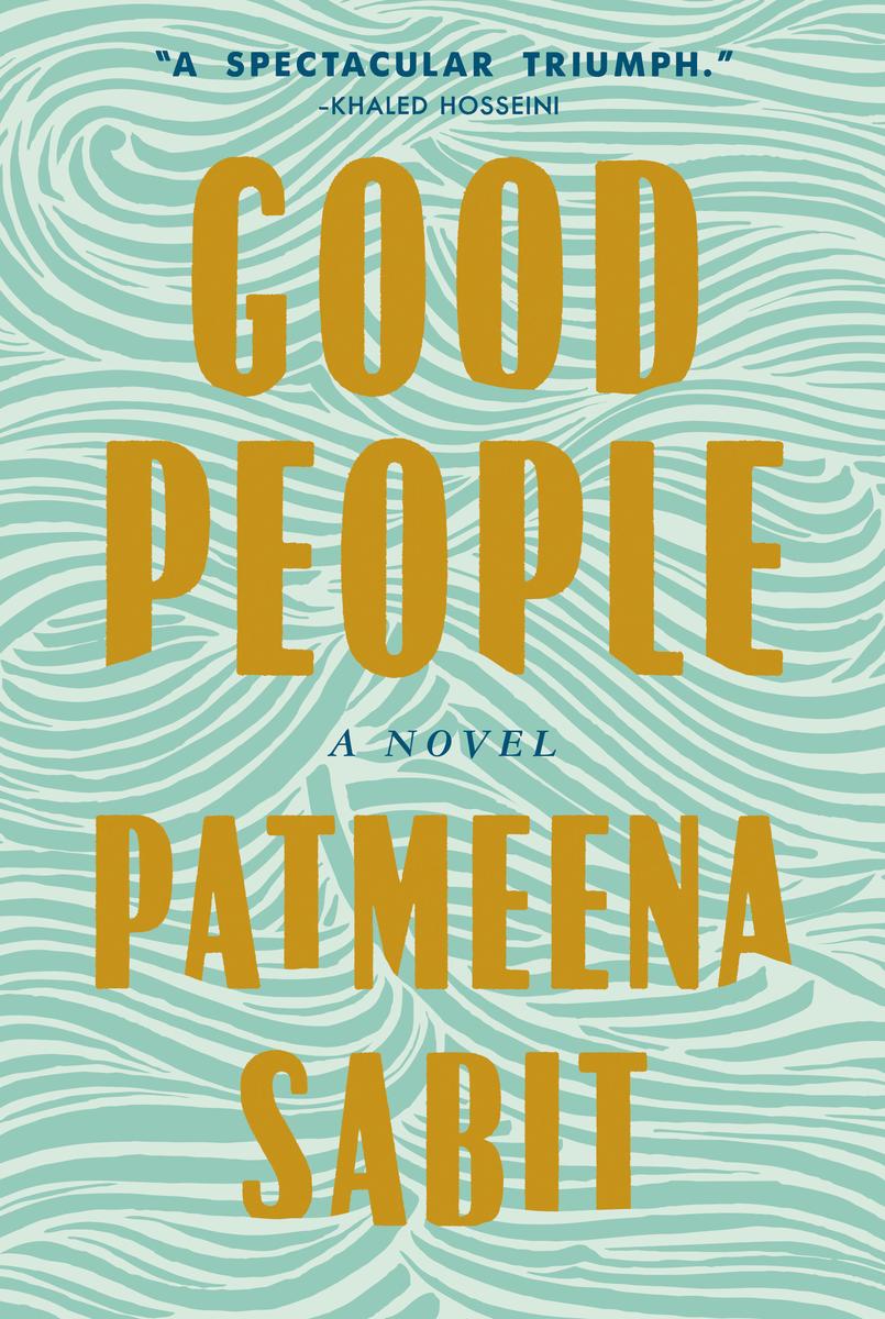 Good People: A Novel by Patmeena Sabit