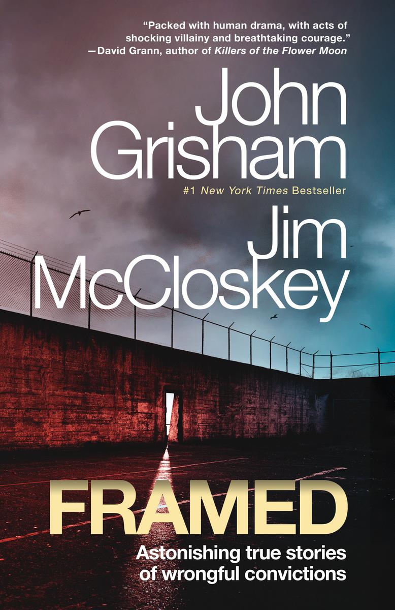 Framed: Astonishing True Stories of Wrongful Convictions by John Grisham & Jim McCloskey