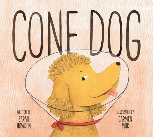 Cone Dog by Sarah Howden & Carmen Mok