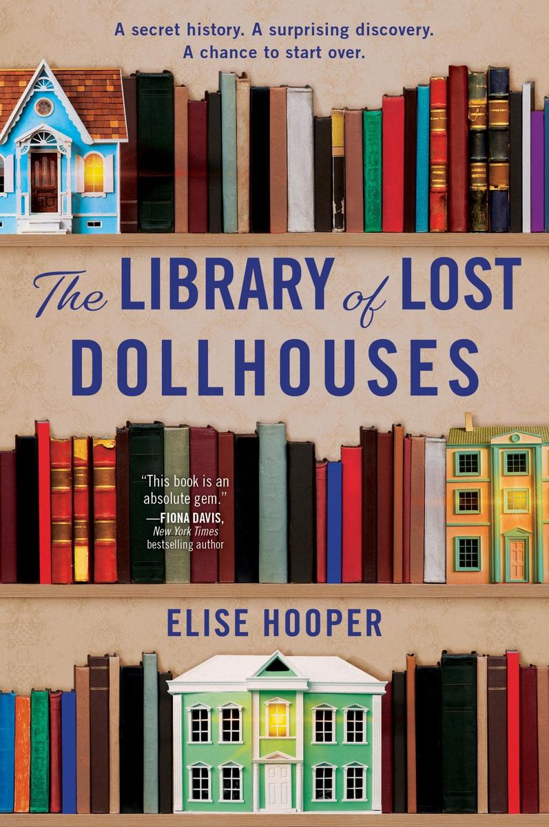 The Library of Lost Dollhouses by Elise Hooper