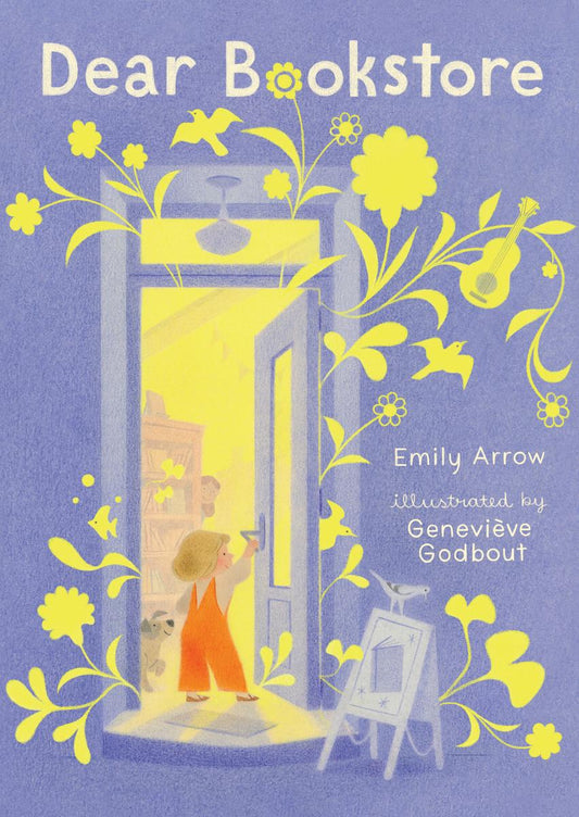 Dear Bookstore by Emily Arrow illustrated by Geneviève Godbout
