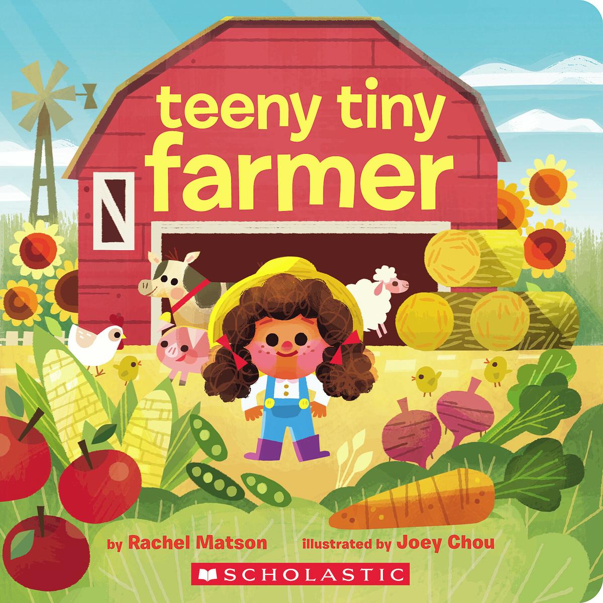 Teeny Tiny Farmer by Rachel Matson & Joey Chou