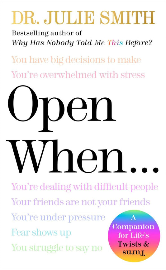 Open When: A Companion for Life's Twists & Turns by Julie Smith