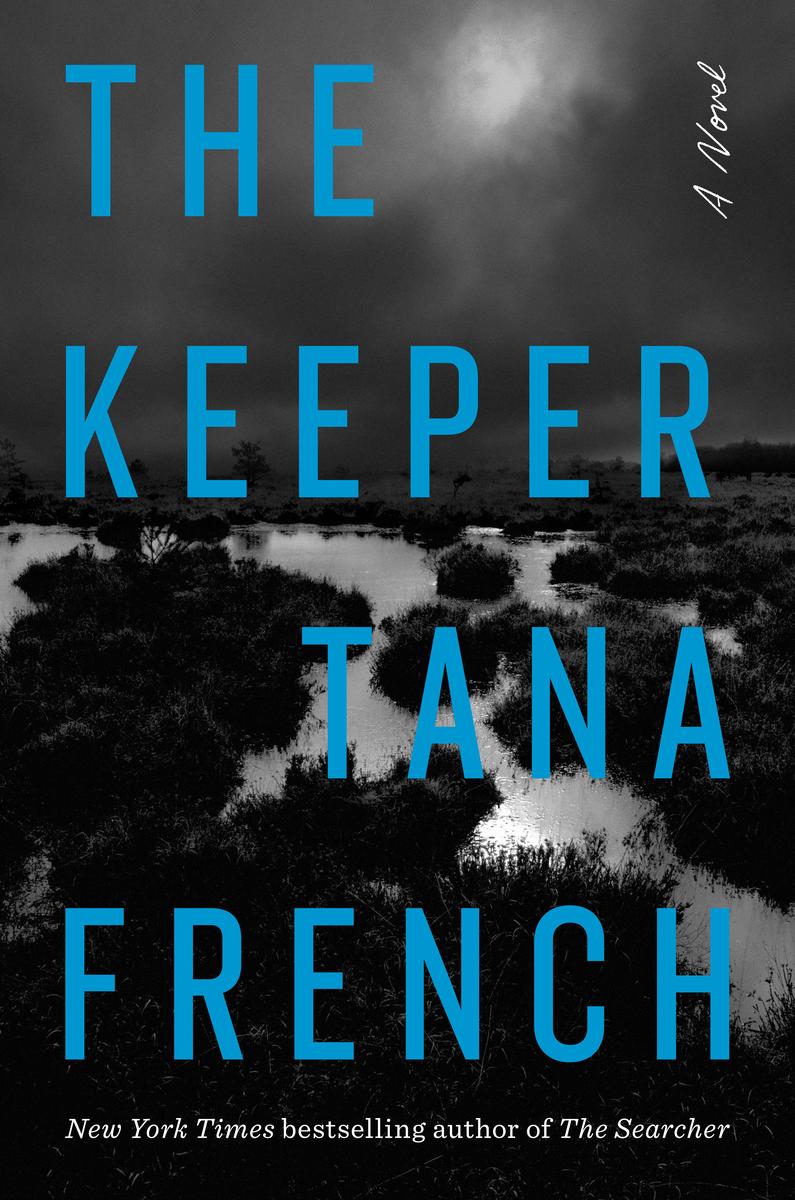 The Keeper: A Novel by Tana French (Preorder)