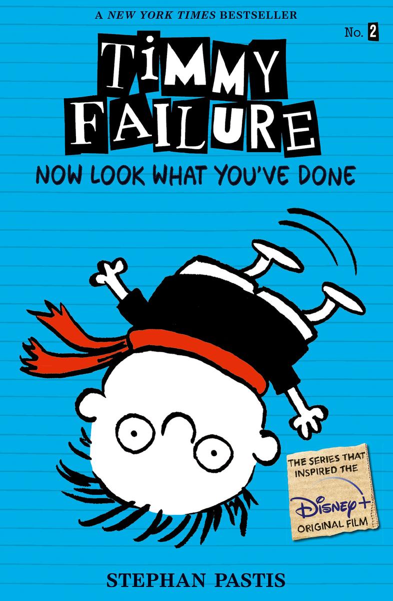Timmy Failure: Now Look What You've Done by Stephan Pastis