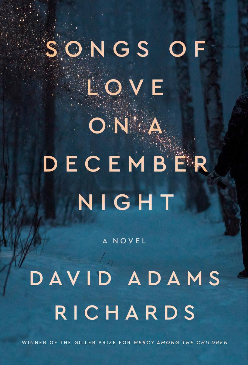 Songs of Love on a December Night by David Adams Richards (Preorder)