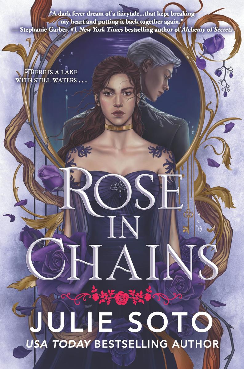 Rose in Chains by Julie Soto