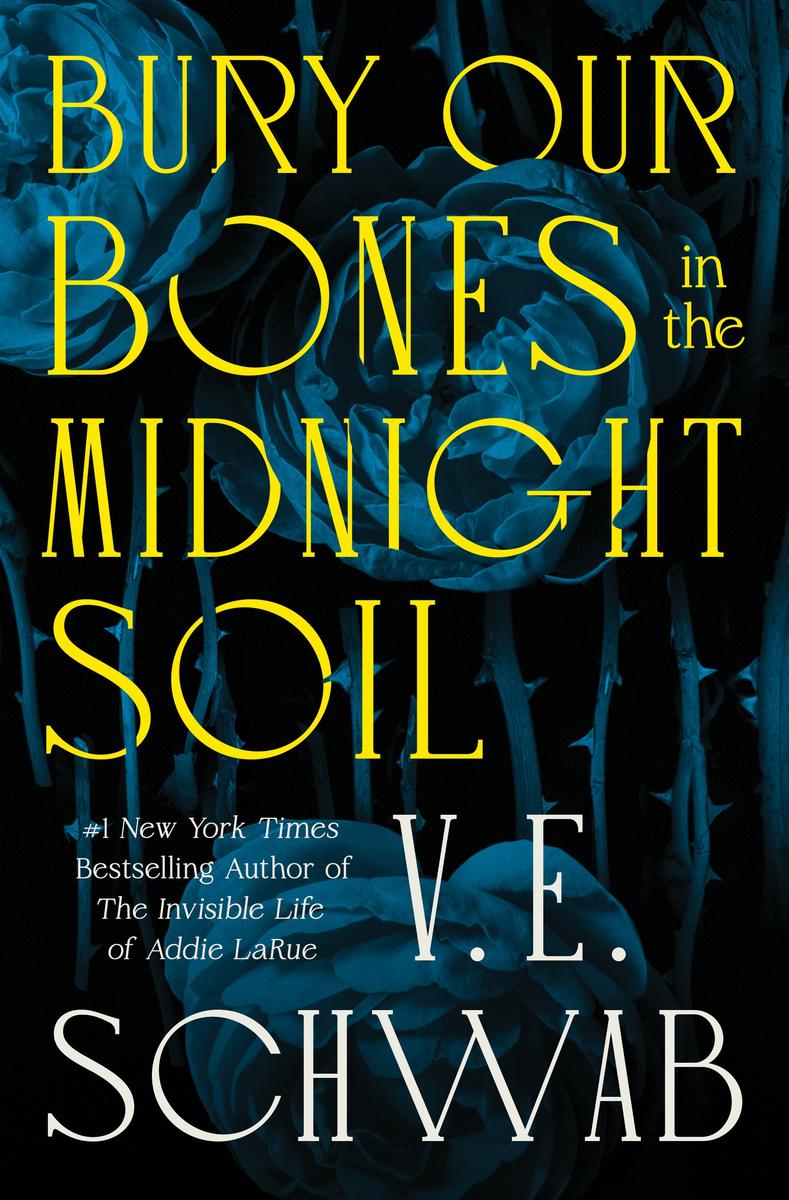 Bury Our Bones in the Midnight Soil by V.E. Schwab (Preorder)