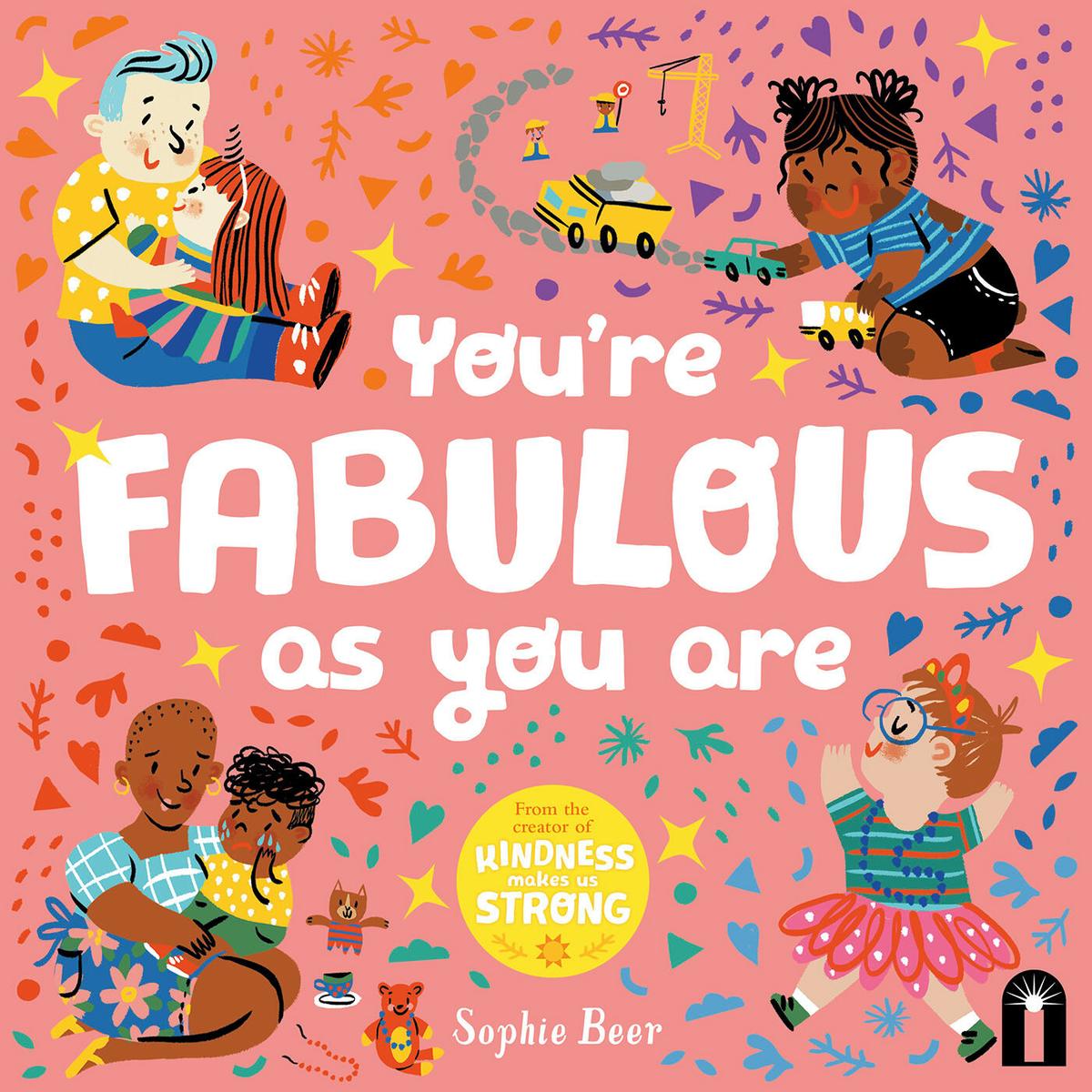 You're Fabulous As You Are by Sophie Beer