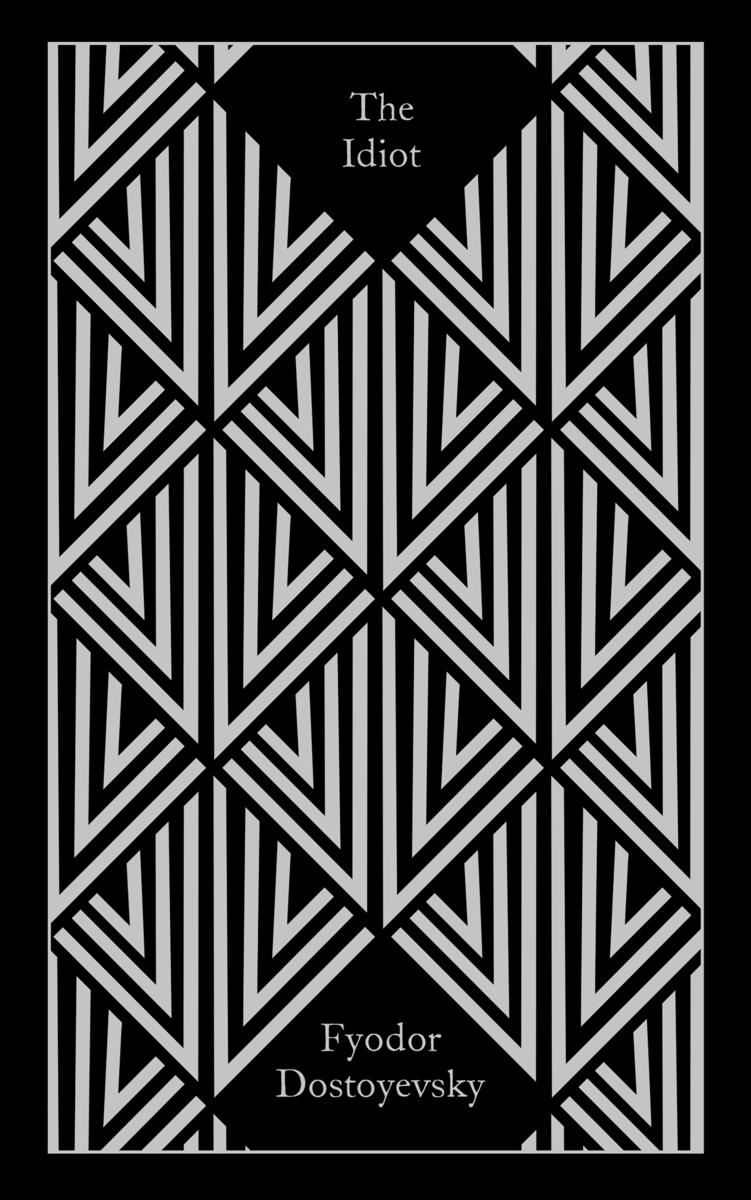 The Idiot by Fyodor Dostoyevsky