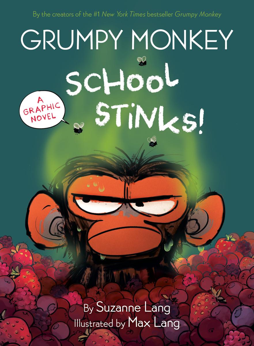 Grumpy Monkey School Stinks!: A Graphic Novel by Suzanne Lang & Max Lang