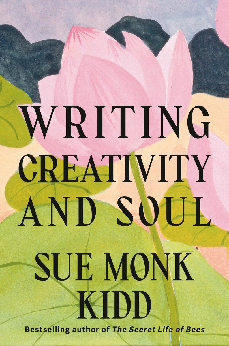 Writing Creativity and Soul by Sue Monk Kidd (Preorder)