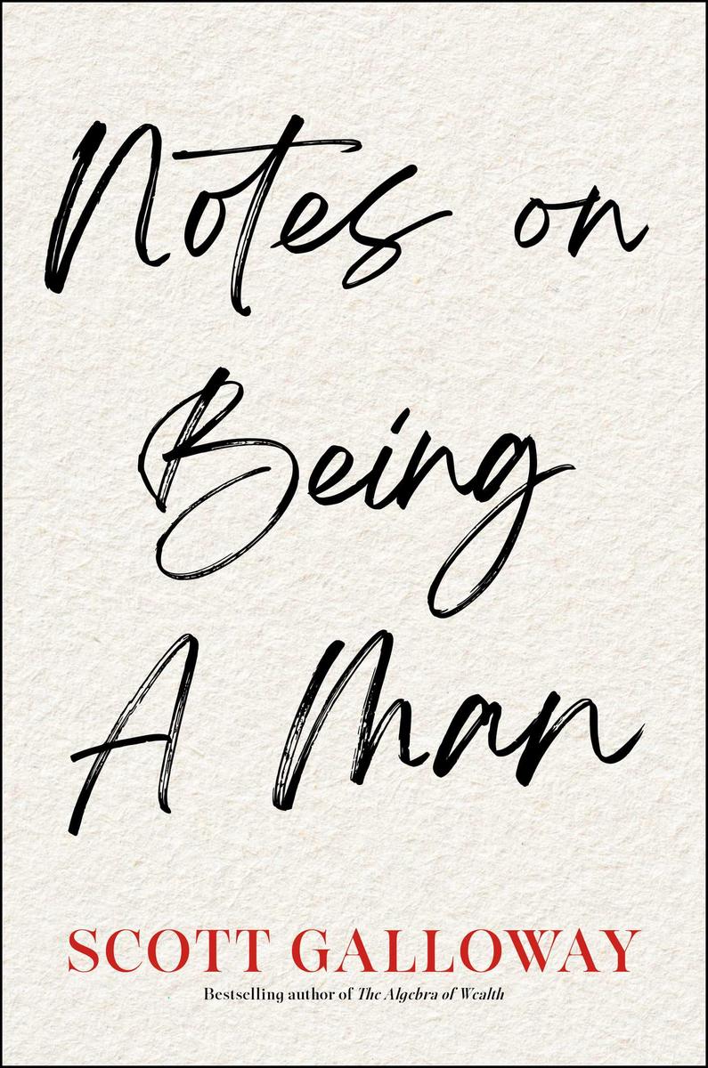 Notes on Being a Man by Scott Galloway (Preorder)