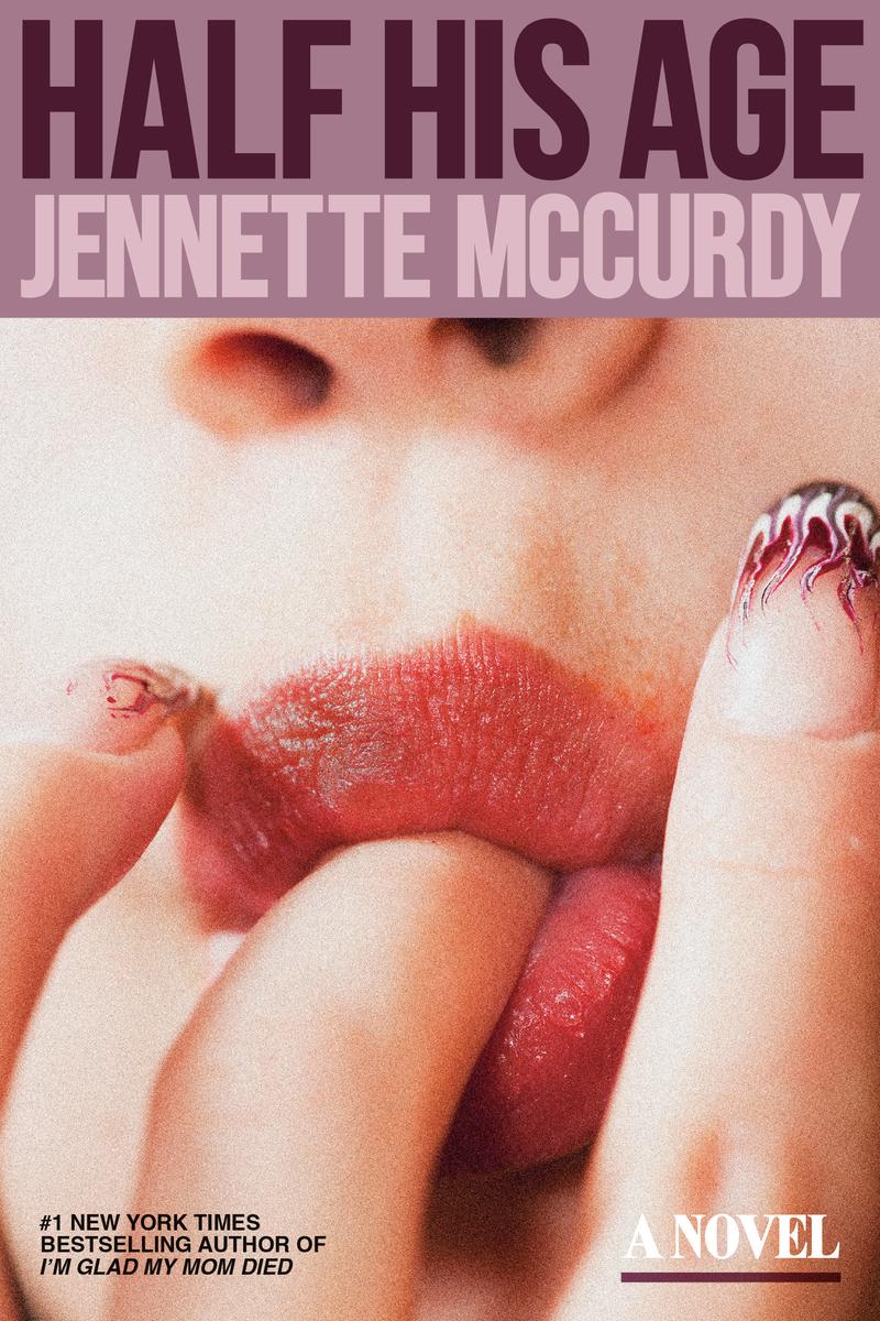 Half His Age by Jennette McCurdy (Preorder)