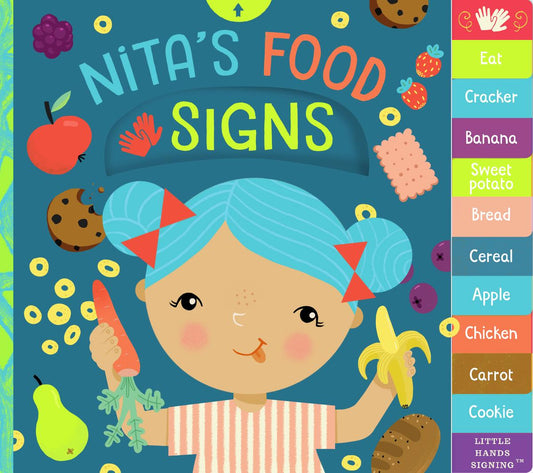 Nita's Food Signs: An Interactive ASL Board Book by Kathy MacMillan & Ekaterina Ladatko