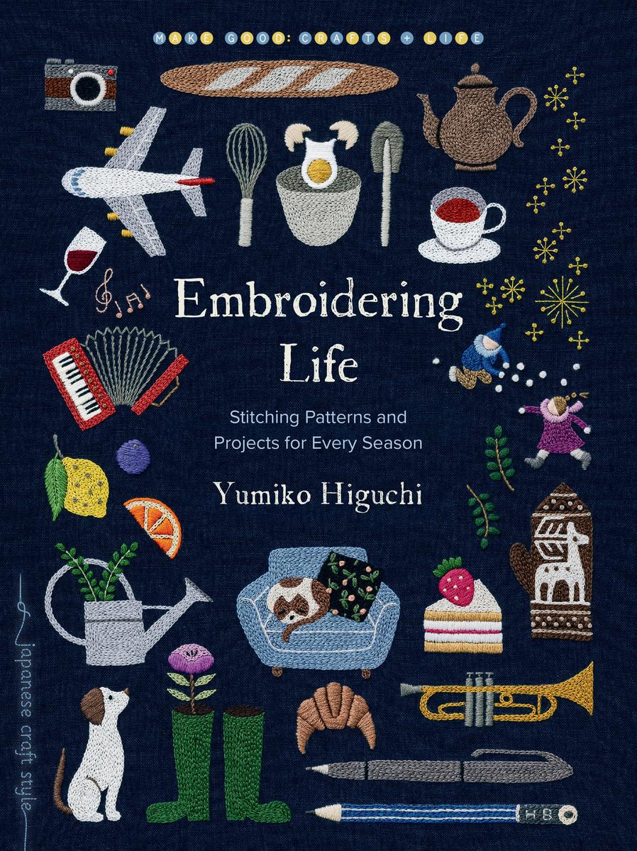 Embroidering Life: Stitching Patterns and Projects for Every Season by Yumiko Higuchi (Preorder)