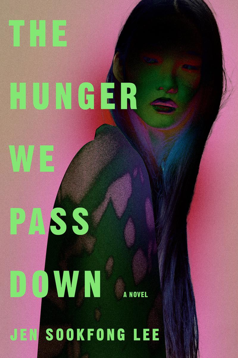 The Hunger We Pass Down by Jen Sookfong Lee