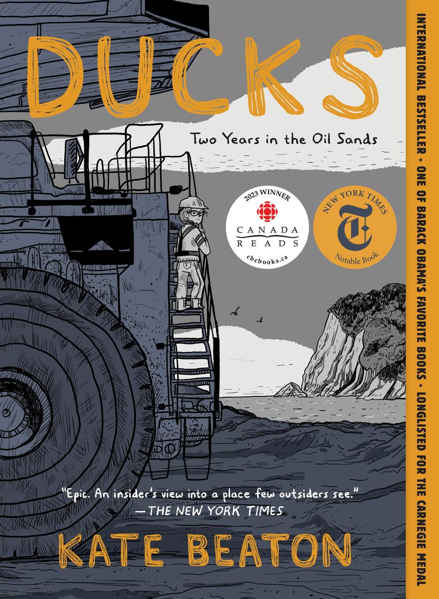 Ducks: Two Years in the Oil Sands by Kate Beaton