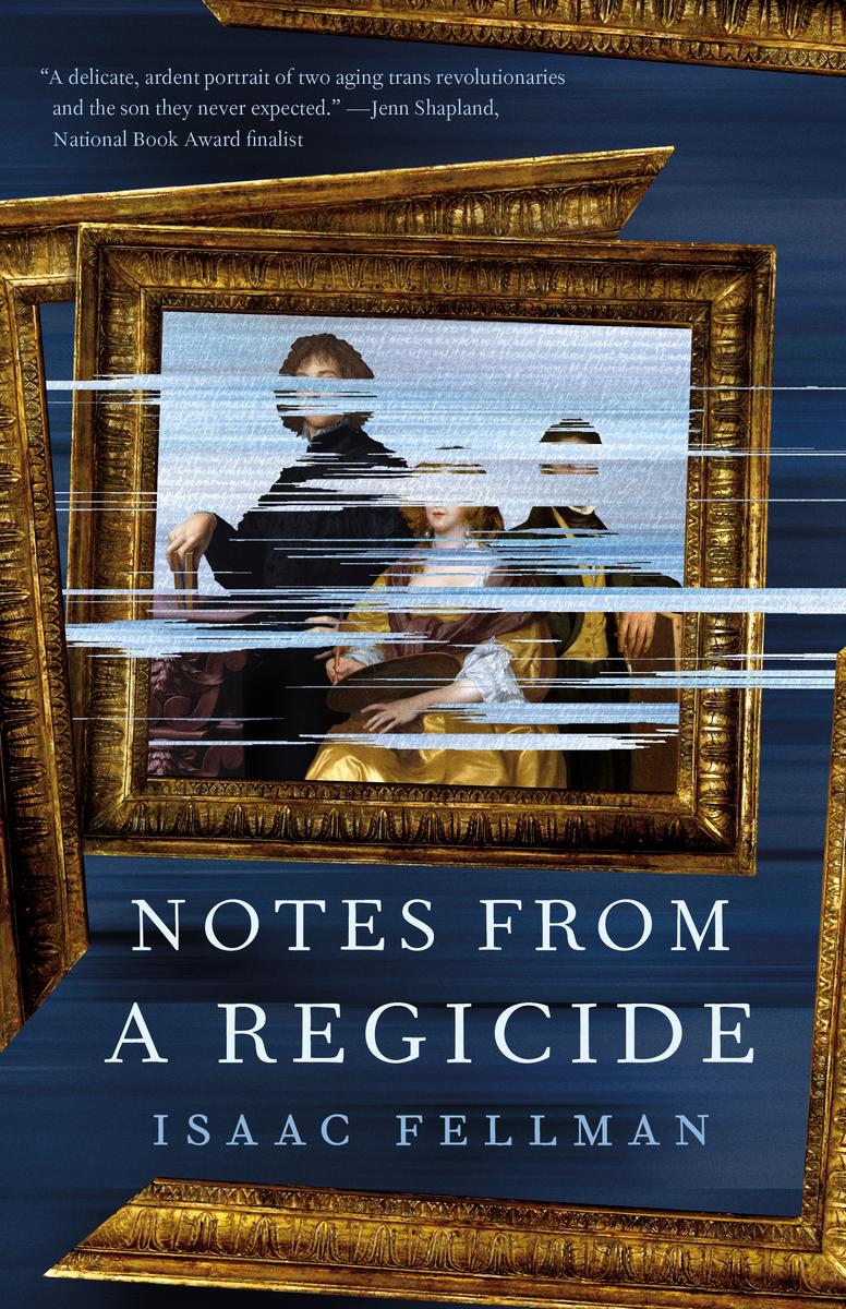 Notes from a Regicide by Isaac Fellman