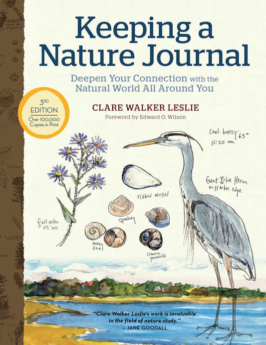 Keeping a Nature Journal, 3rd Edition: Deepen Your Connection with the Natural World All Around You by Claire Walker Leslie