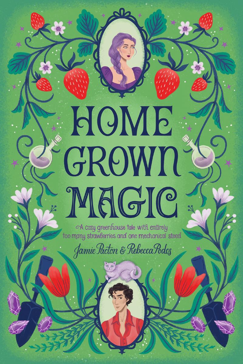 Home Grown Magic by Jamie Pacton & Rebecca Podos