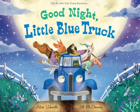 Good Night, Little Blue Truck by Alice Schertle & Jill McElmurry