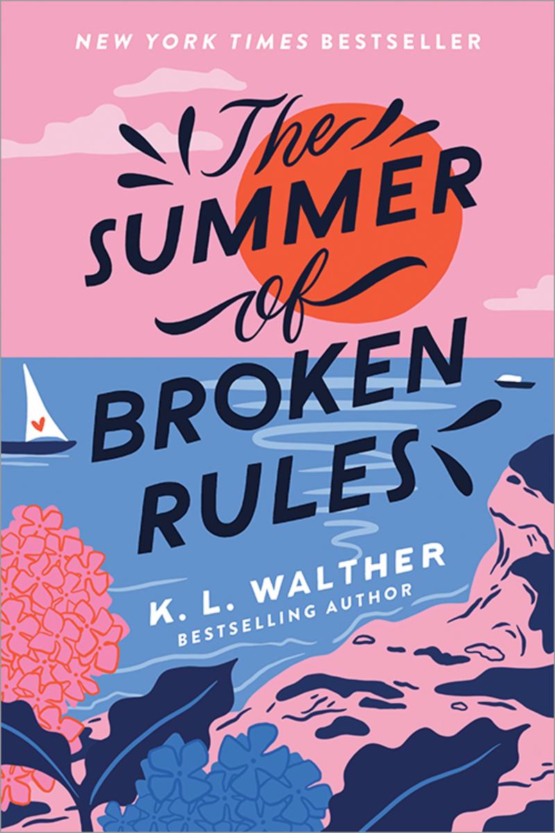 The Summer of Broken Rules by K.L. Walther