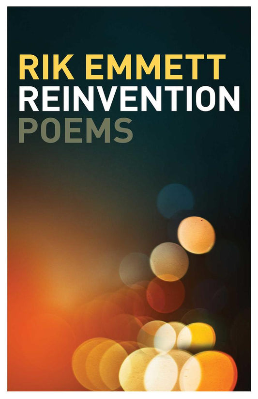 Reinvention: Poems by Rik Emmett