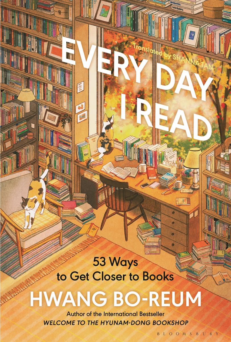Every Day I Read: 53 Ways to Get Closer to Books by Hwang Bo-reum translated Shanna Tan (Preorder)
