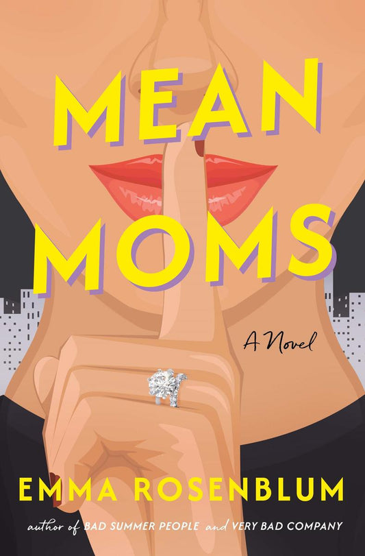 Mean Moms by Emma Rosenblum