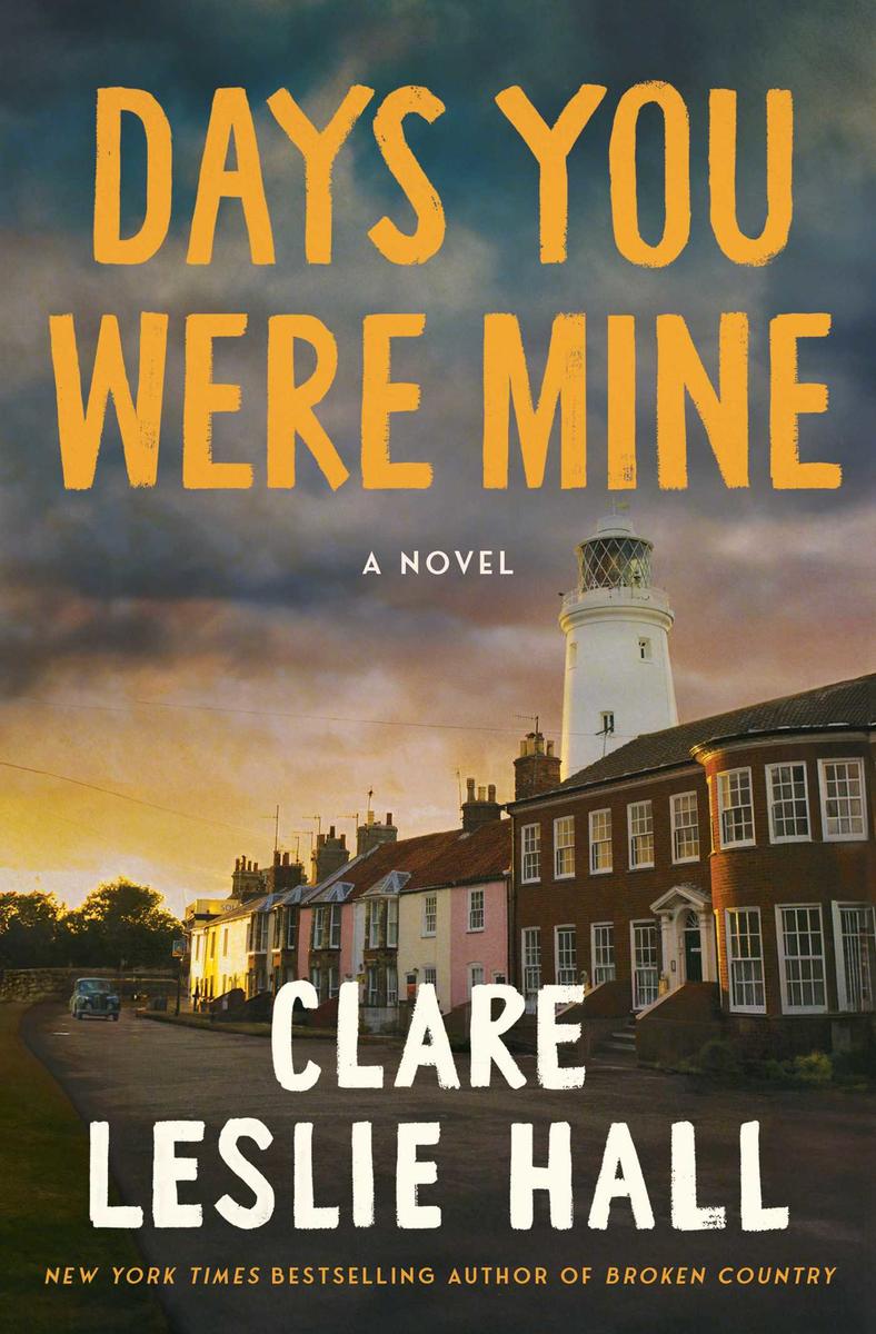 Days You Were Mine by Clare Leslie Hall