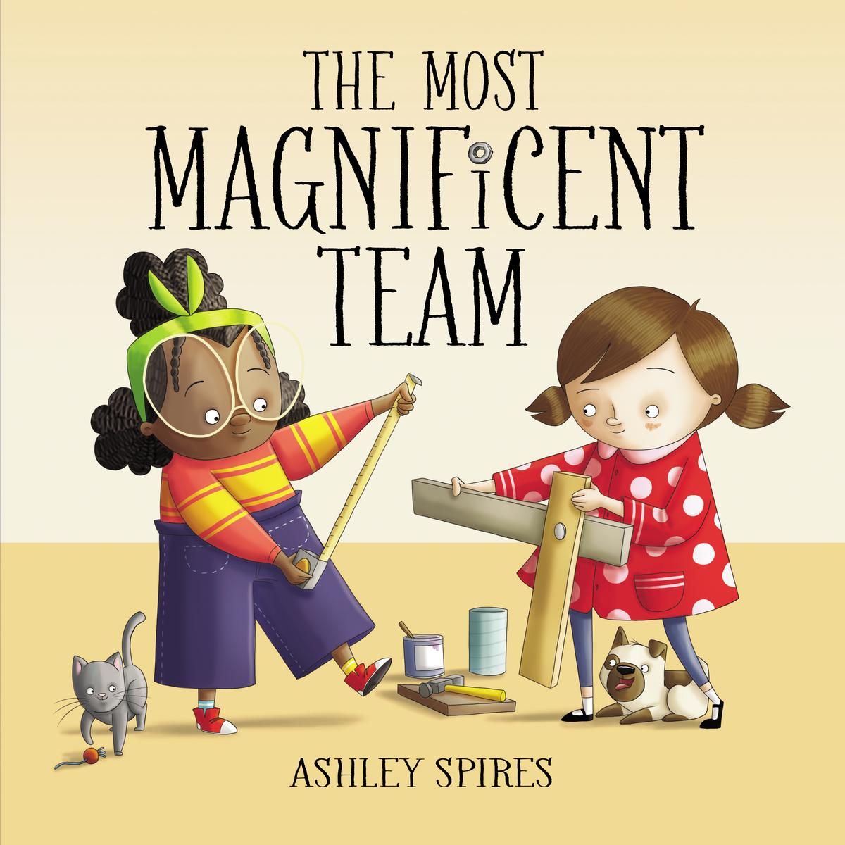 The Most Magnificent Team by Ashley Spires