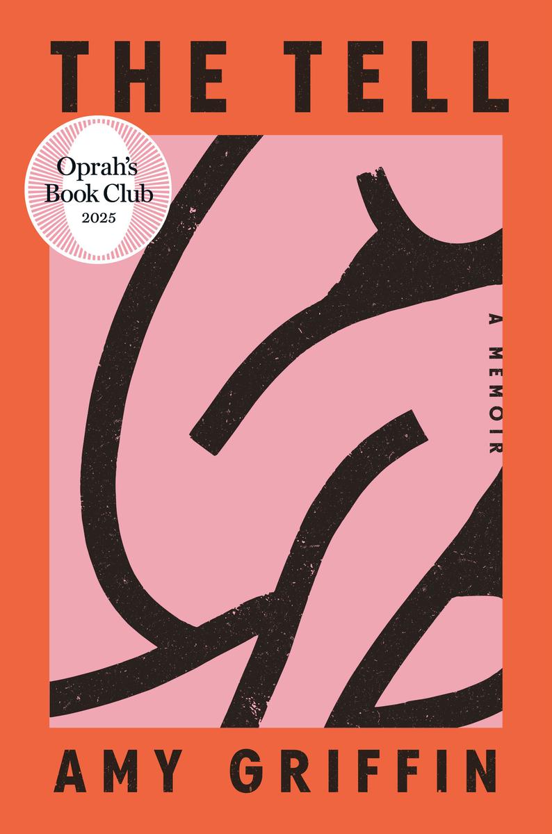 The Tell: Oprah's Book Club: A Memoir by Amy Griffin