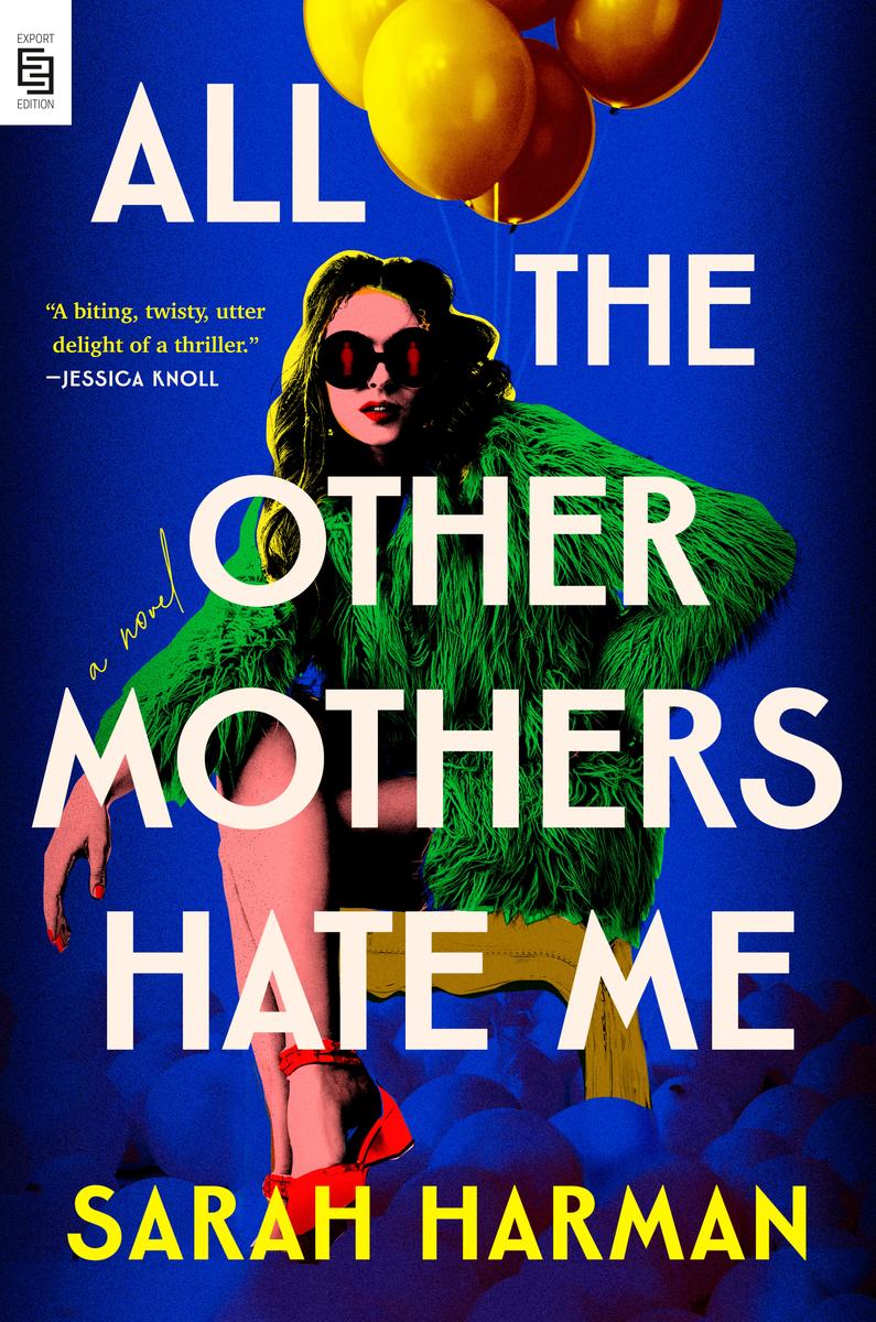 All the Other Mothers Hate Me by Sarah Harman