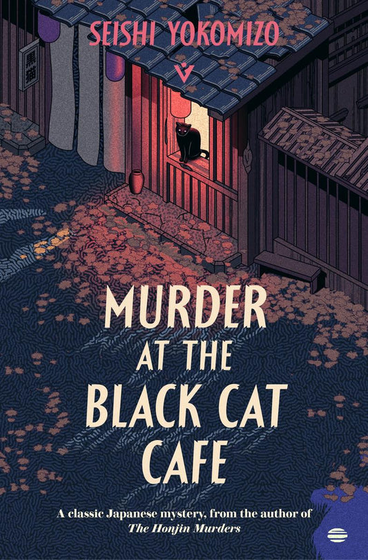 Murder at the Black Cat Café by Seishi Yokomizo translated by Bryan Karetnyk