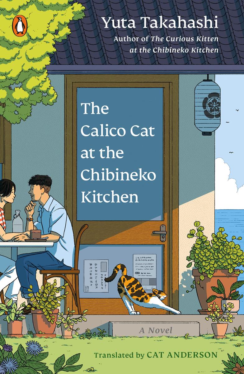 The Calico Cat at the Chibineko Kitchen by Yuta Takahashi translated by Cat Anderson