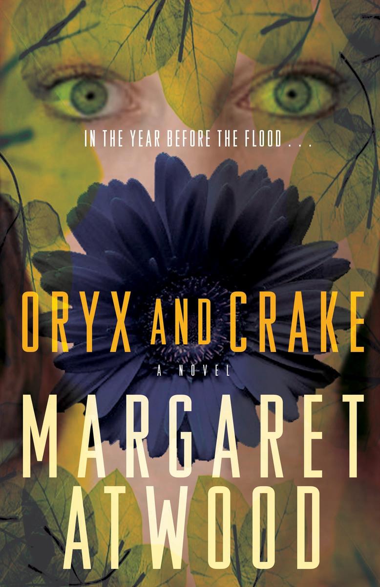 Oryx and Crake by Margaret Atwood