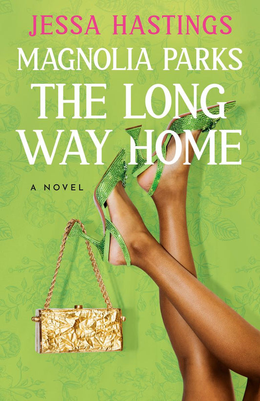 Magnolia Parks: The Long Way Home by Jessa Hastings