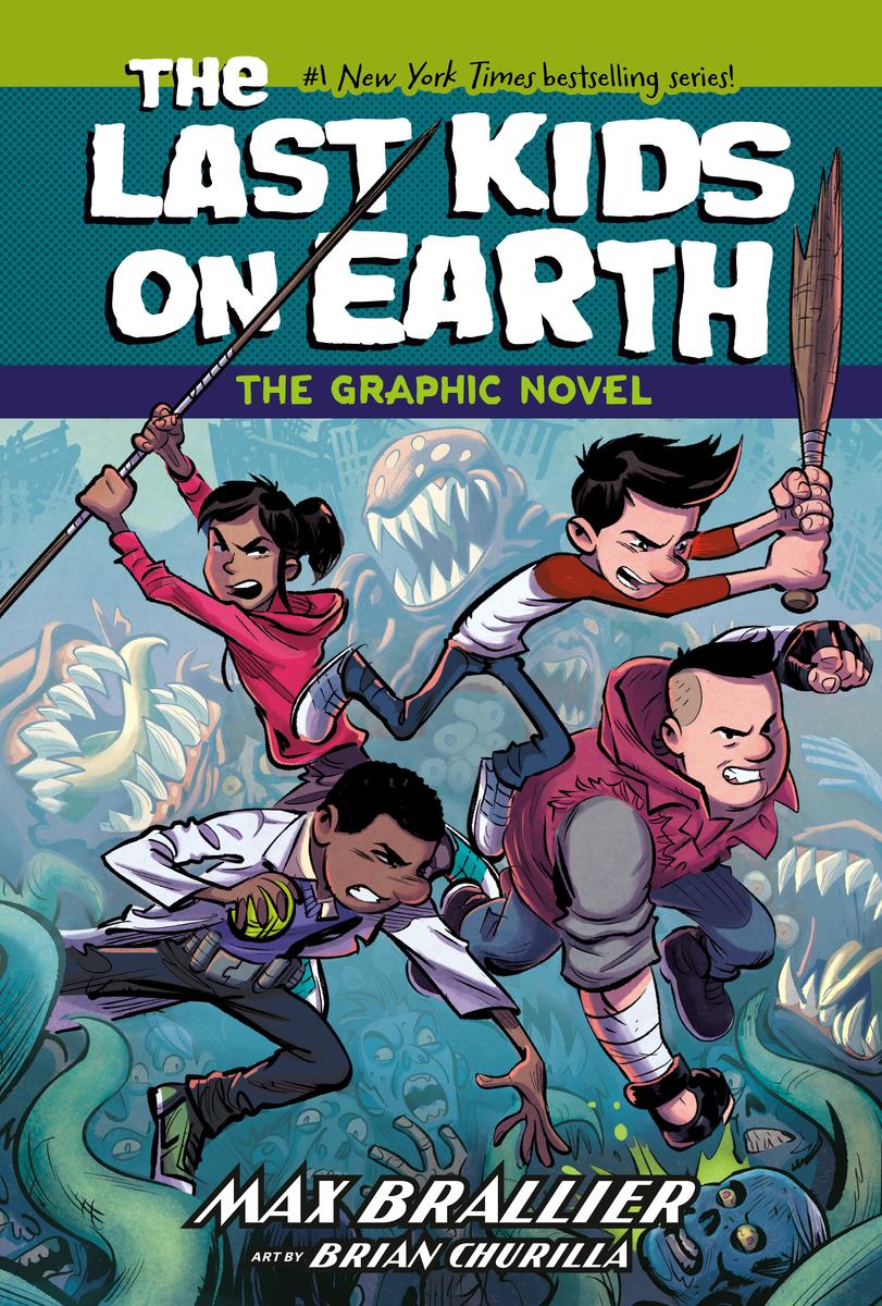 The Last Kids on Earth: The Graphic Novel by Max Brallier & Brian Churilla